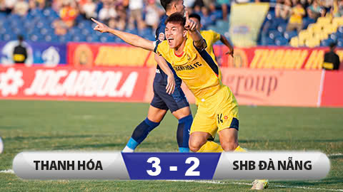  Kết quả Thanh Hóa 3-2 Đà Nẵng: Thanh Hóa khởi đầu như mơ